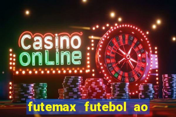 futemax futebol ao vivo hd